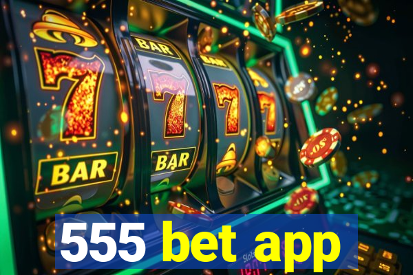 555 bet app