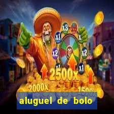 aluguel de bolo fake fortaleza