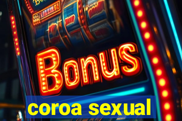 coroa sexual