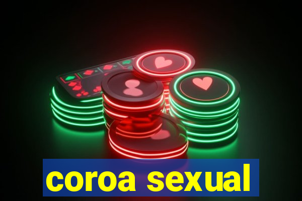 coroa sexual