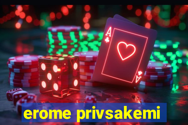 erome privsakemi