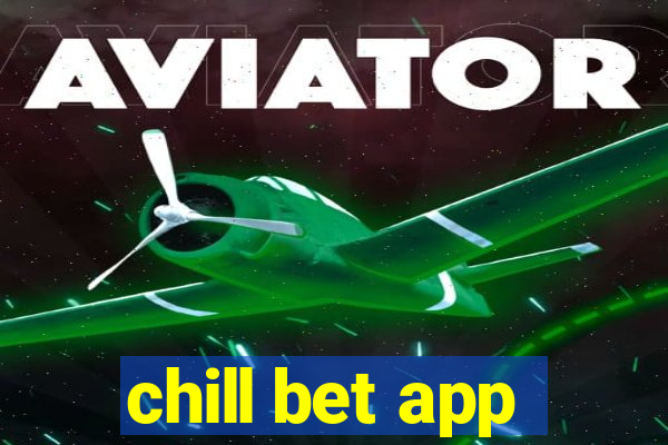 chill bet app