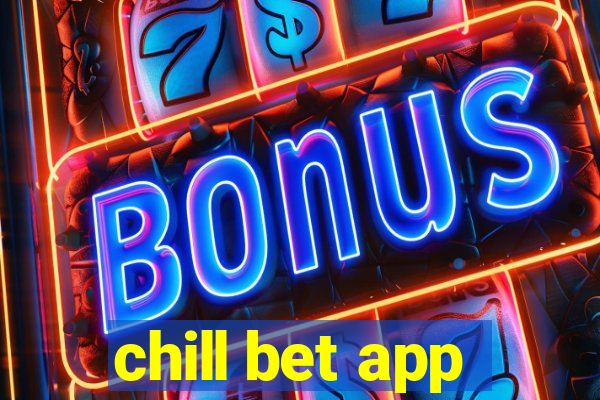 chill bet app