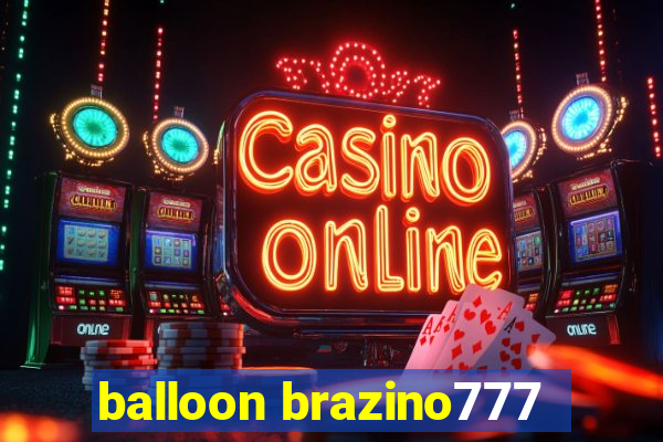 balloon brazino777