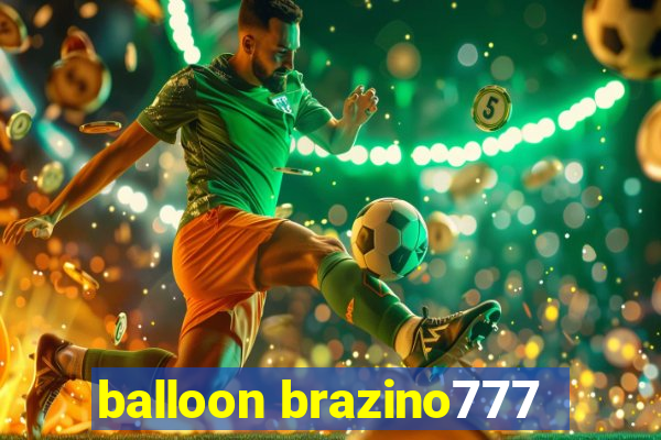 balloon brazino777