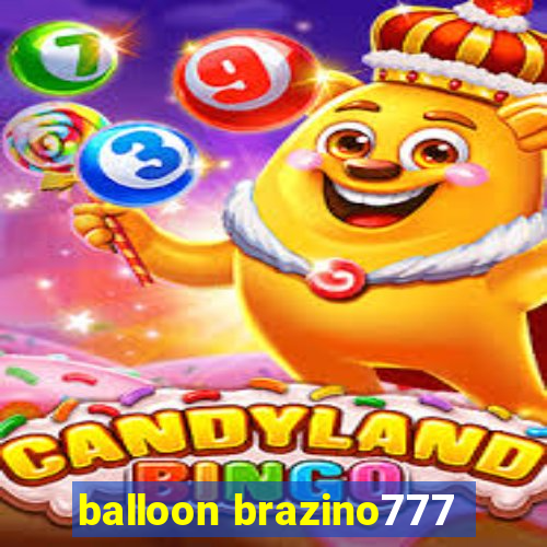 balloon brazino777