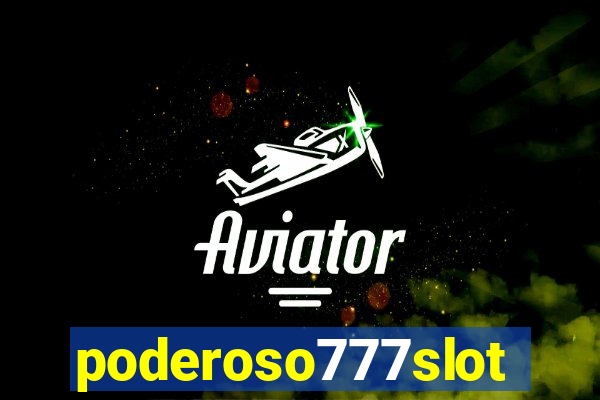 poderoso777slots