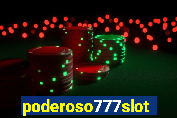 poderoso777slots