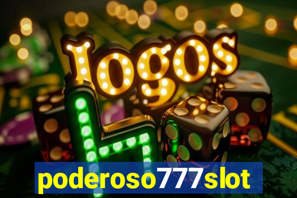 poderoso777slots