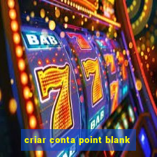 criar conta point blank