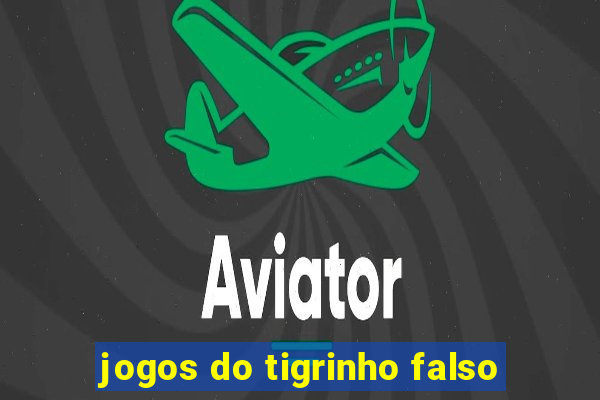 jogos do tigrinho falso