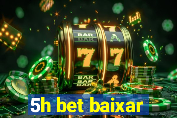 5h bet baixar