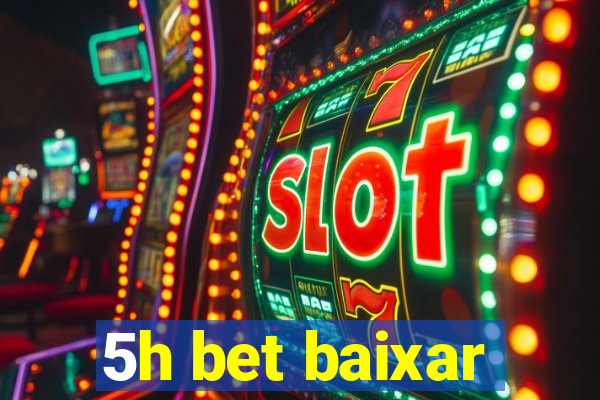 5h bet baixar