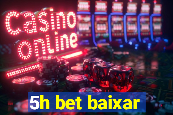 5h bet baixar