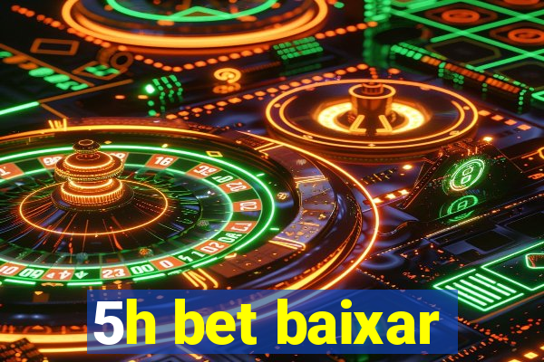 5h bet baixar