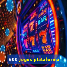 600 jogos plataforma