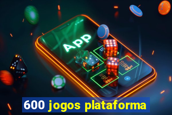 600 jogos plataforma