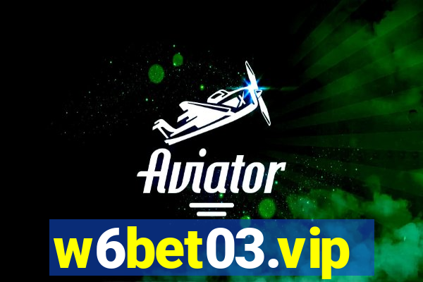 w6bet03.vip