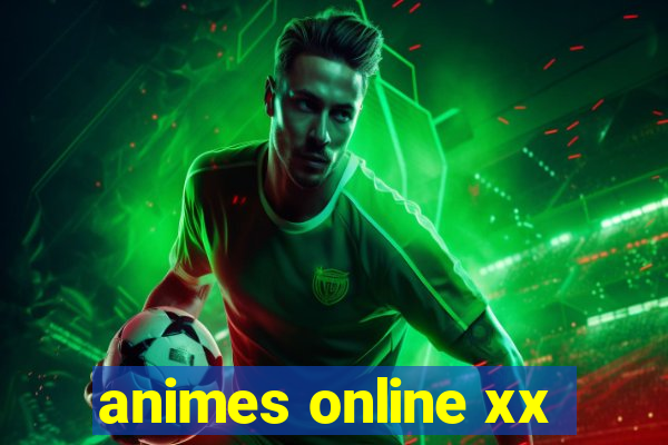 animes online xx