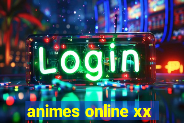 animes online xx