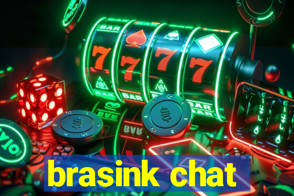 brasink chat