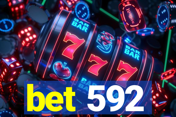 bet 592