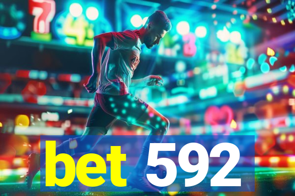 bet 592