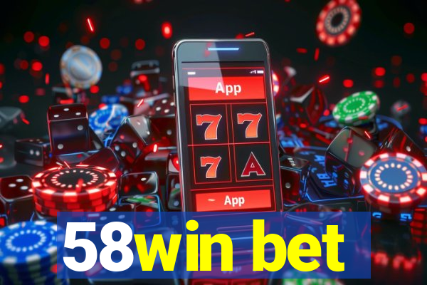 58win bet