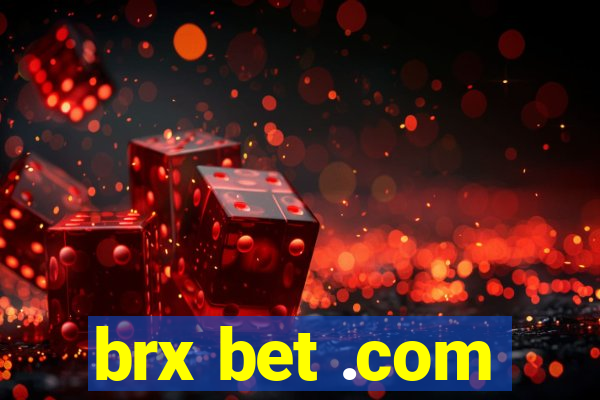 brx bet .com