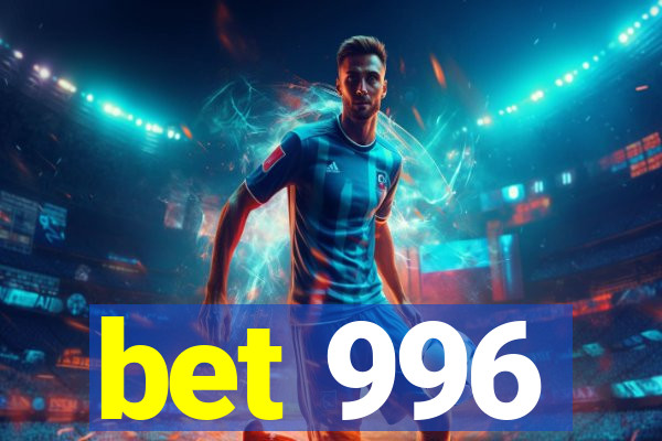 bet 996