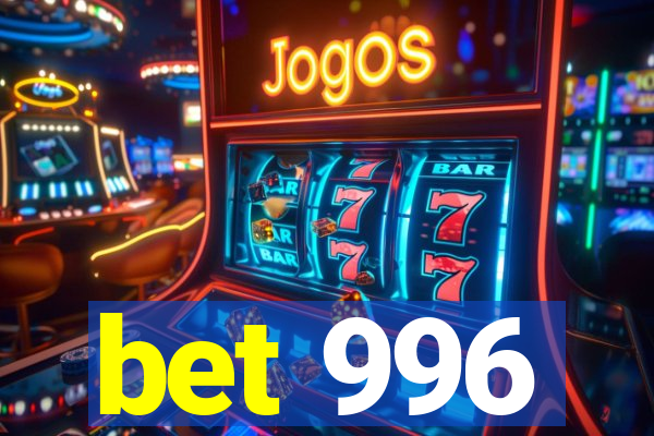 bet 996