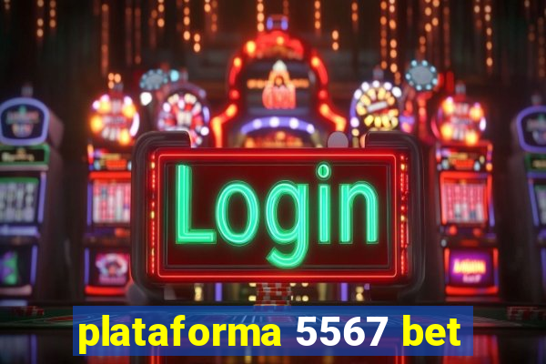 plataforma 5567 bet