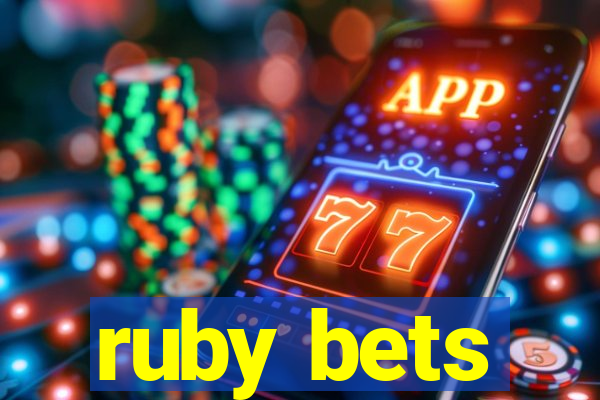 ruby bets