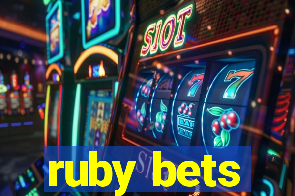 ruby bets