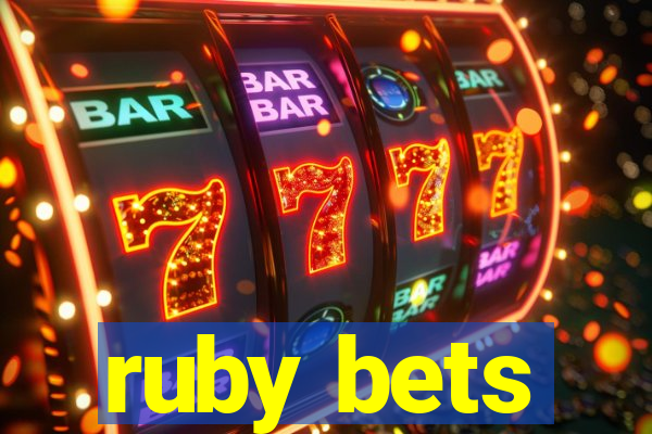 ruby bets