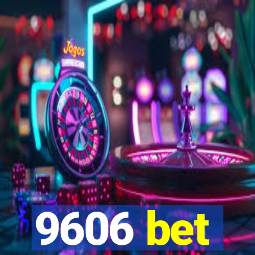 9606 bet