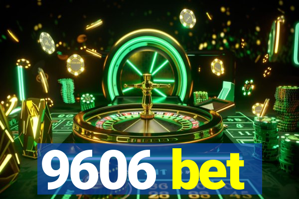 9606 bet