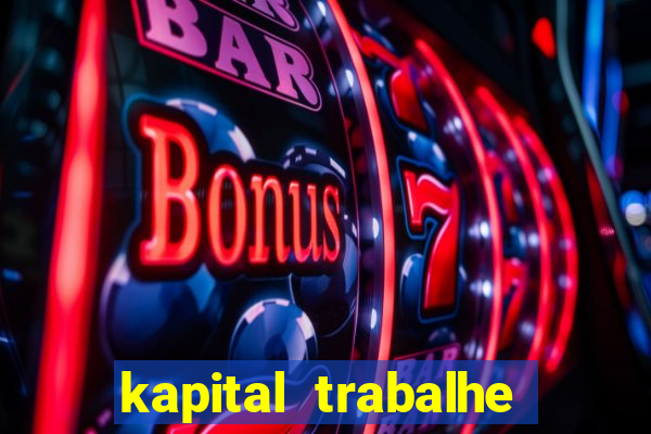 kapital trabalhe conosco porto velho