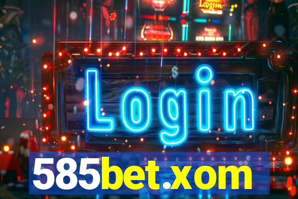 585bet.xom