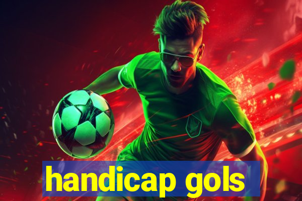 handicap gols