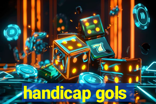 handicap gols