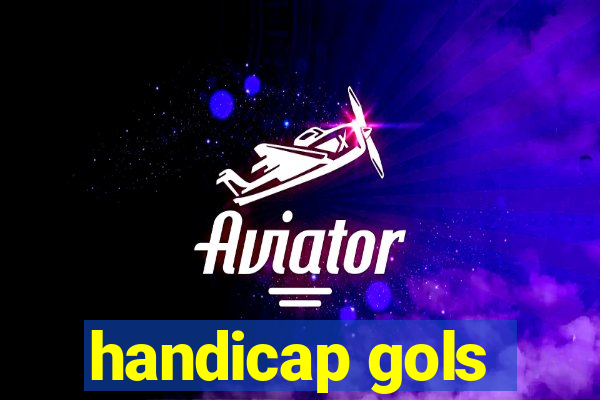 handicap gols