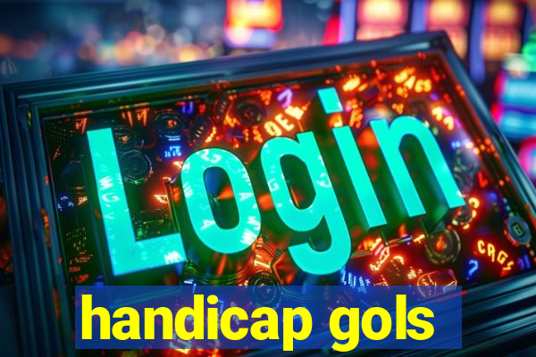 handicap gols