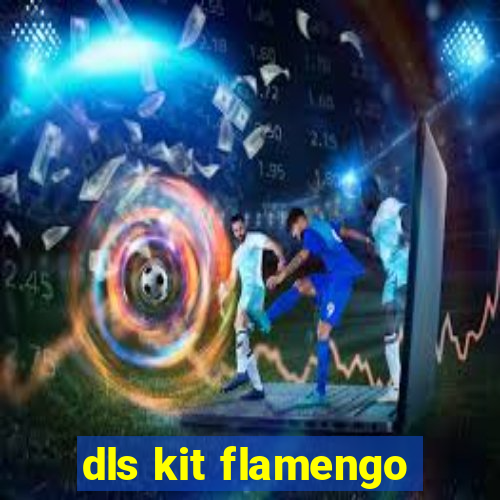 dls kit flamengo