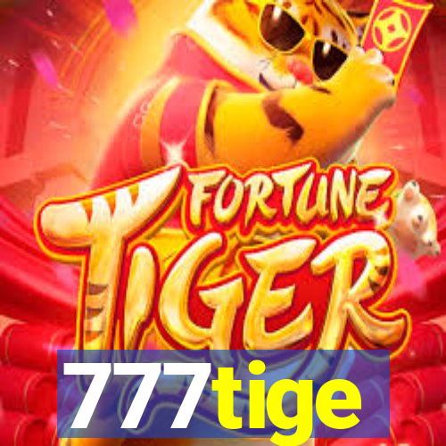 777tige