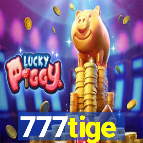 777tige