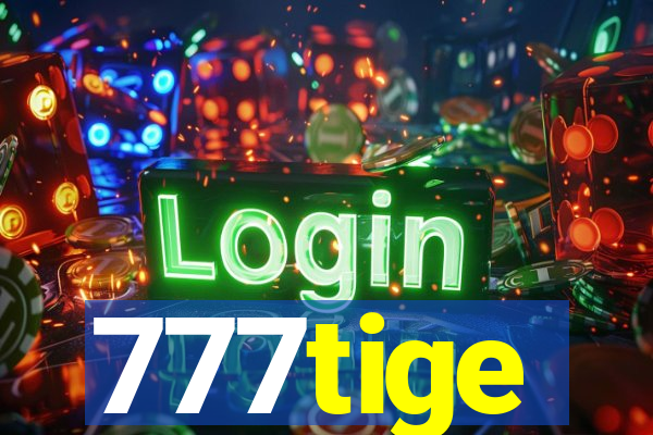 777tige