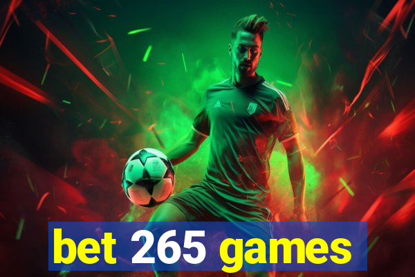 bet 265 games