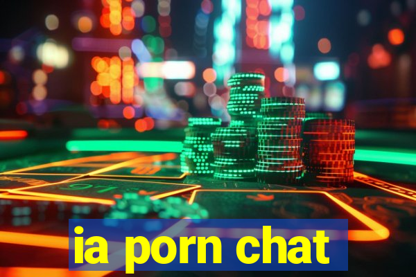 ia porn chat