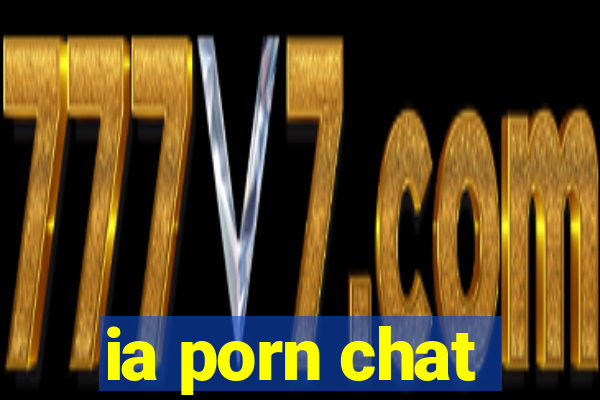 ia porn chat